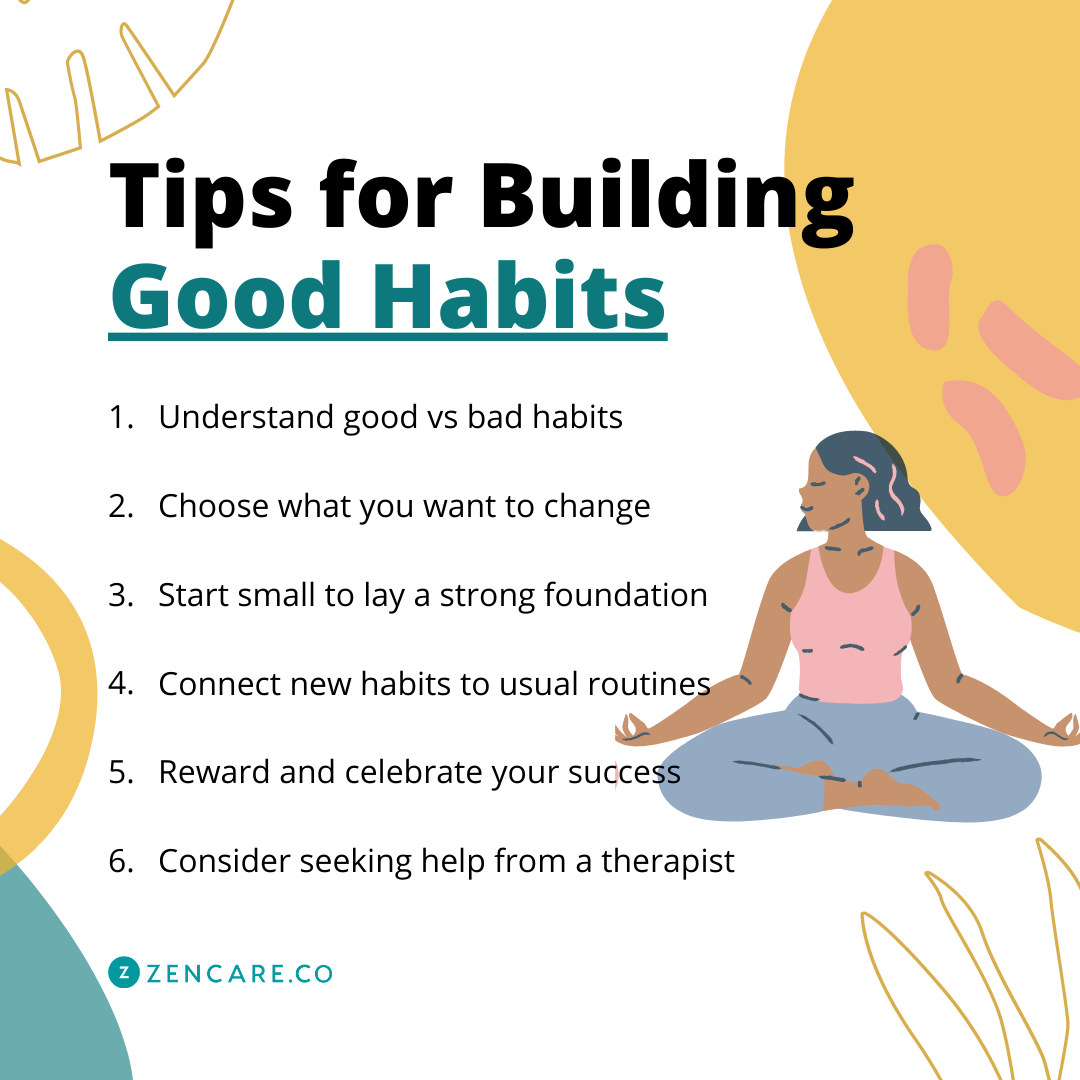 6 Tips for Building Good Habits Zencare