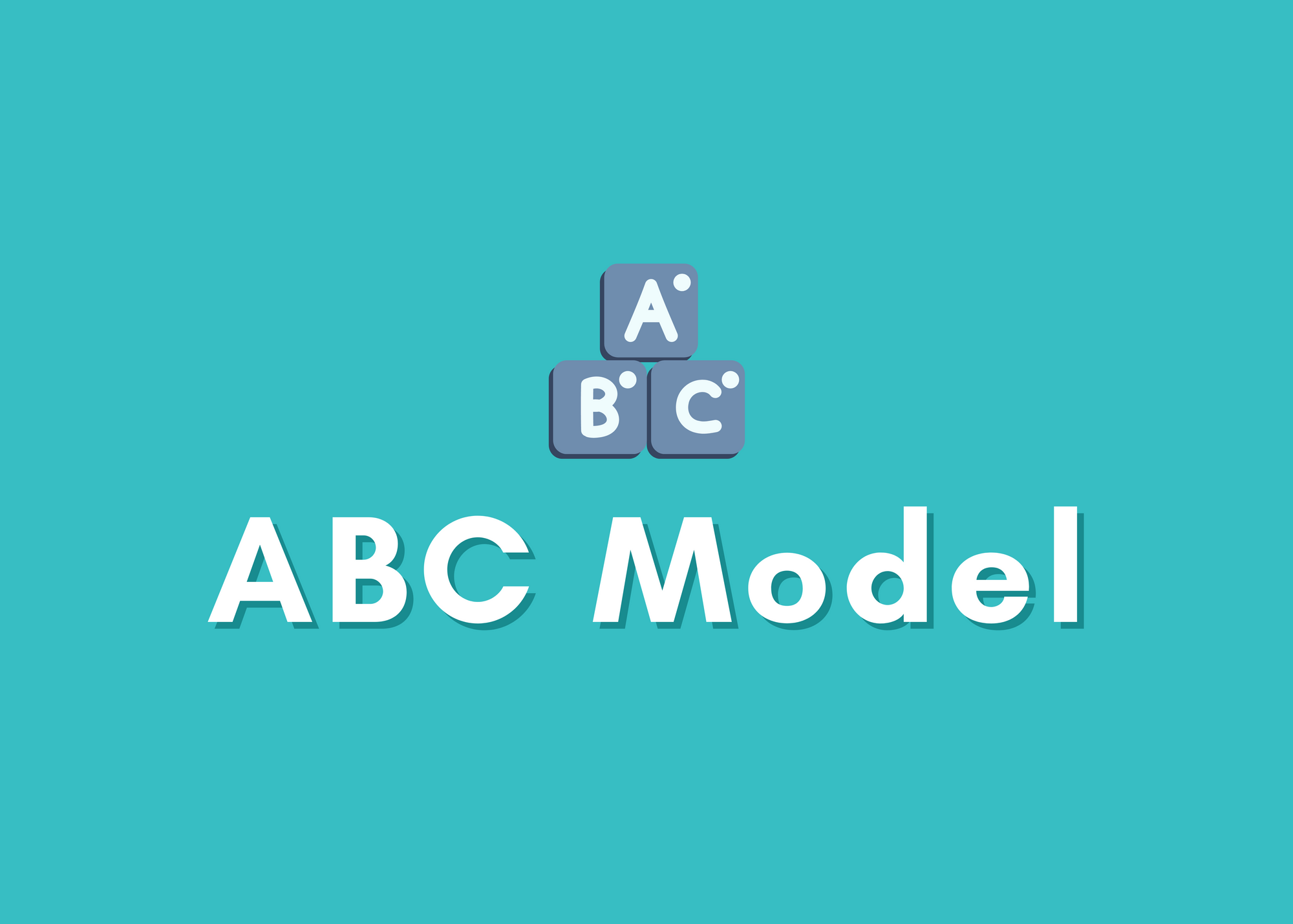 The ABC Model - Zencare Blog