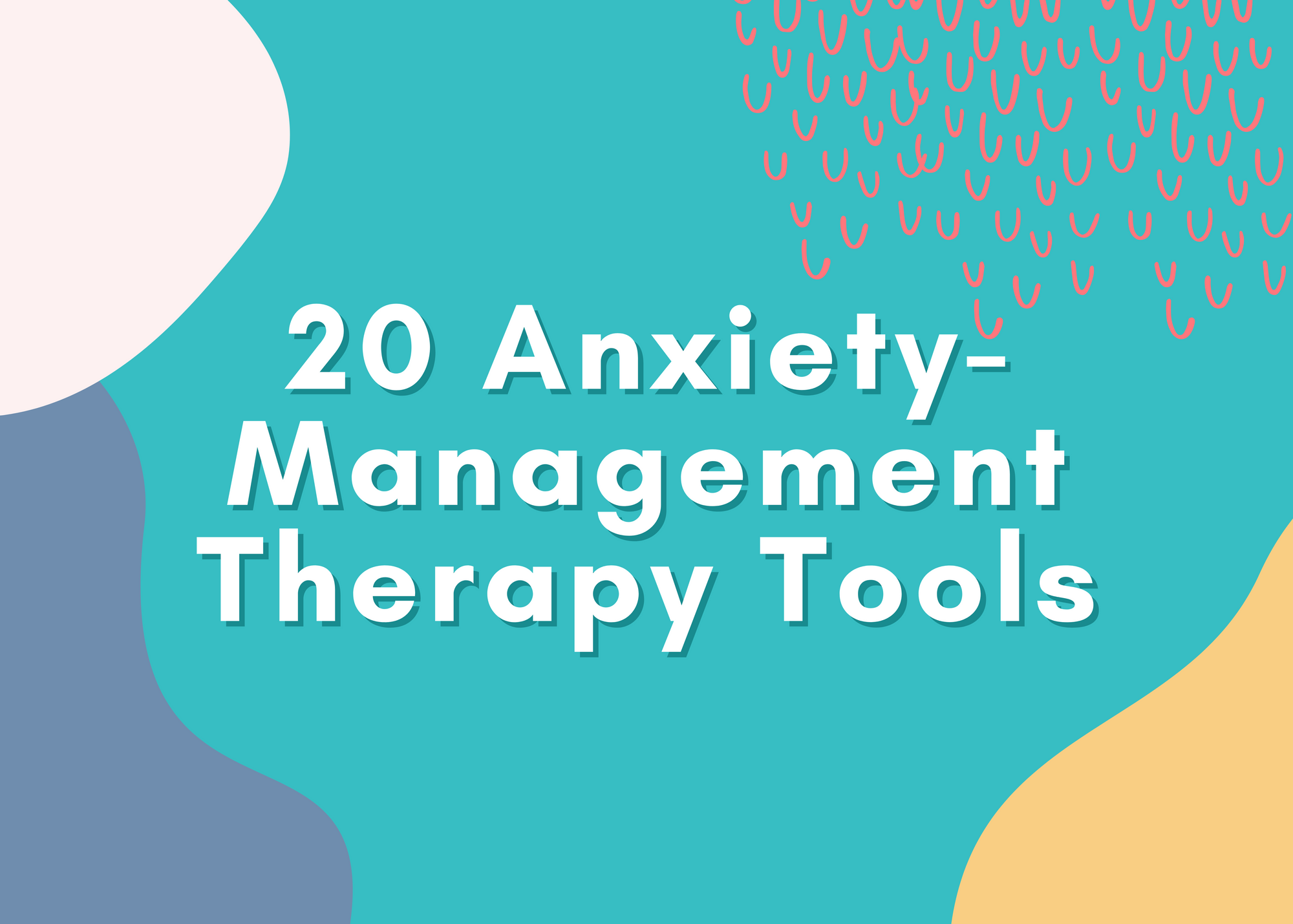 Anxiety Management Activities, Worry Activities, Anxiety Workbook