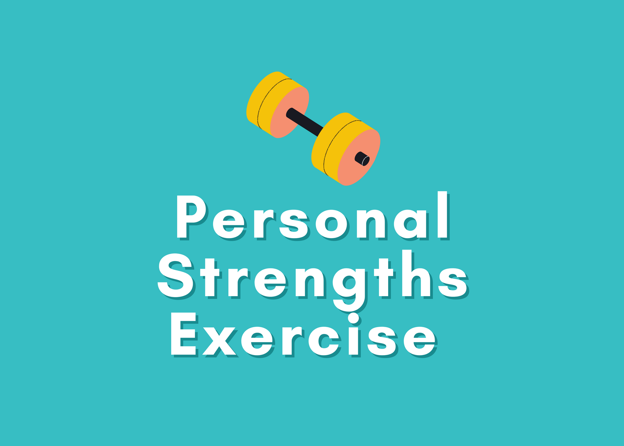 personal-strengths-exercise-celebrating-and-using-your-strengths-makes