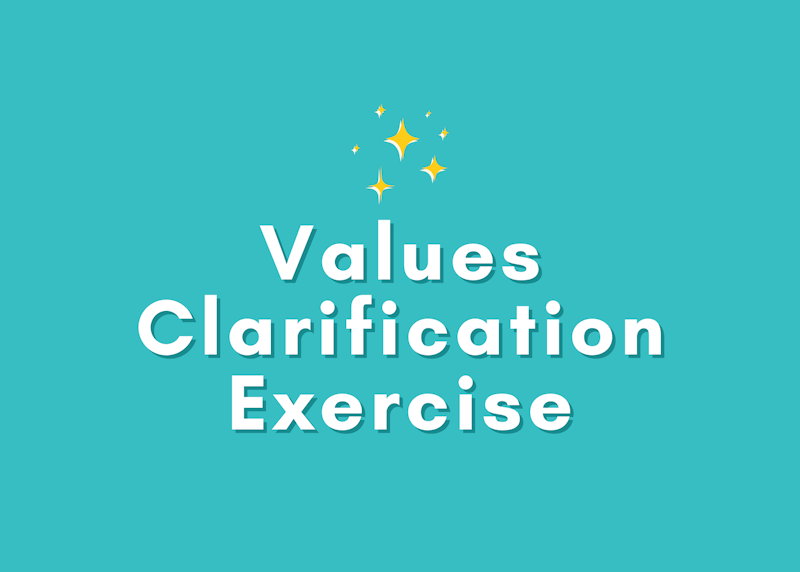 How to Use a "Values Clarification Exercise" to Find Purpose & Meet Goals