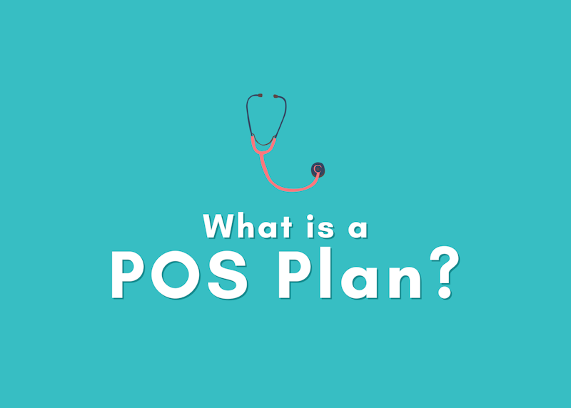 What is a POS Plan? Health Insurance Explained