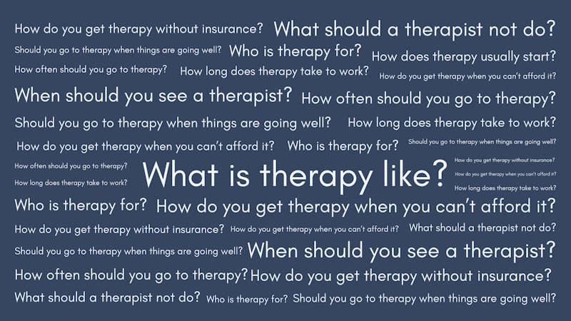 Your Top Therapy Questions, Answered